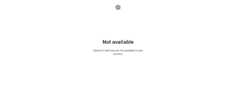 OpenAI's services are not available in your country: How to fix it?